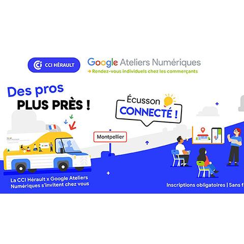 La CCI Hérault et Google Ateliers Numériques s'invitent chez vous !